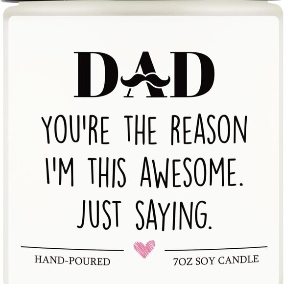 Soy Candle "DAD You're the reason I'm so awesome, just saying" - Picture 1 of 5